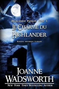Le Charme du Highlander: Romance historique écossaise