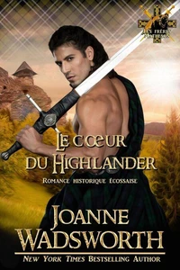 Le cœur du Highlander: Romance historique écossaise