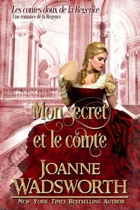 Mon secret et le comte: Une romance de la Régence