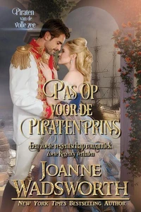 Pas op voor de piratenprins: Een zoete regentschap romantiek, Piraten van de volle zee