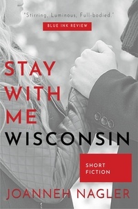  JoAnneh Nagler - Stay with Me, Wisconsin.