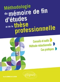 Méthodologie du mémoire de fin d'études et de la thèse professionnelle