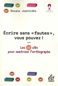 Ecrire sans "fautes", vous pouvez !