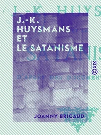 J.-K. Huysmans et le satanisme