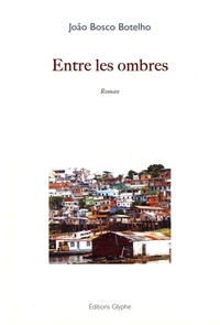 Entre les ombres