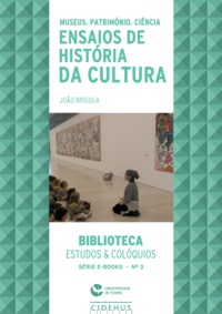 João Brigola - Museus, Património e Ciência. Ensaios de História da Cultura.