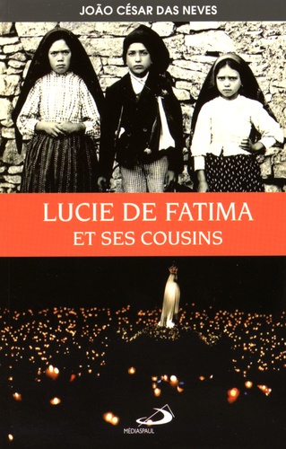 João César Das Neves - Lucie de Fatima et ses cousins.