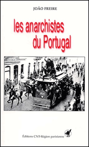 João Freire - Les anarchistes du Portugal.