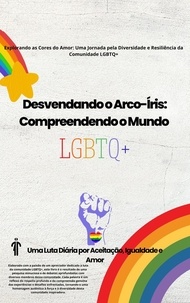 Livre à télécharger sur le Kindle Desvendando o arco-íris: Compreendendo o Mundo LGBTQ+ par