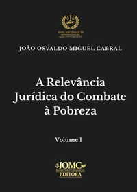 A RELEVÂNCIA JURÍDICA DO COMBATE À POBREZA