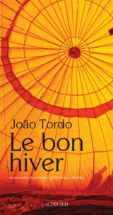 João Tordo - Le bon hiver.