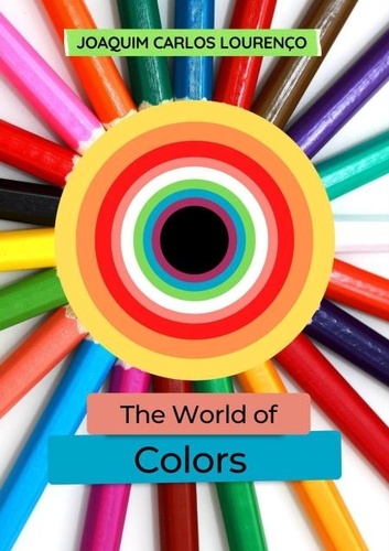  Joaquim Carlos Lourenço - The World of Colors.