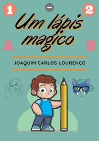  Joaquim Carlos Lourenço - Um lápis mágico.