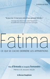 Joaquim Fernandes - Fatima - Ce qui se cache derrière les apparitions.