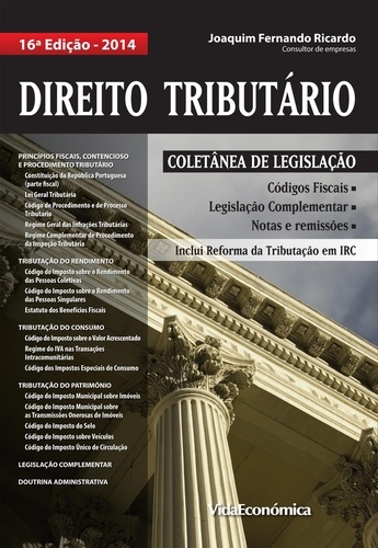 Direito Tributário 2014 (16ª Edição). Colectânea de Legislação