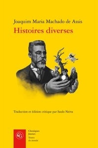 Joaquim Maria Machado de Assis - Histoires diverses.