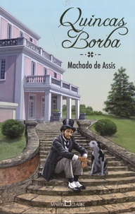 Joaquim Maria Machado de Assis - Quincas Borba.