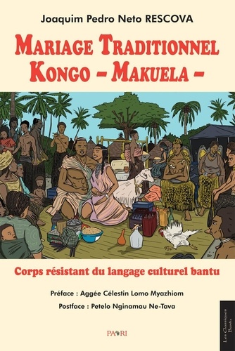 Mariage Traditionnel Kongo. - Makuela - Corps résistant du langage culturel bantu