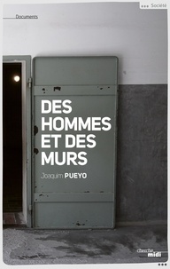 Joaquim Pueyo - Des hommes et des murs.