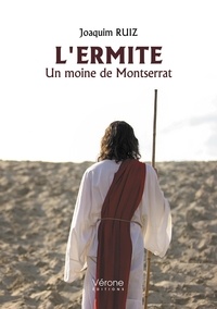 Joaquim Ruiz - L'ermite - Un moine de Montserrat.