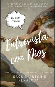  Joaquín Antonio Peñalosa - Entrevista con Dios, con Judas y con la puerta de un prostíbulo.