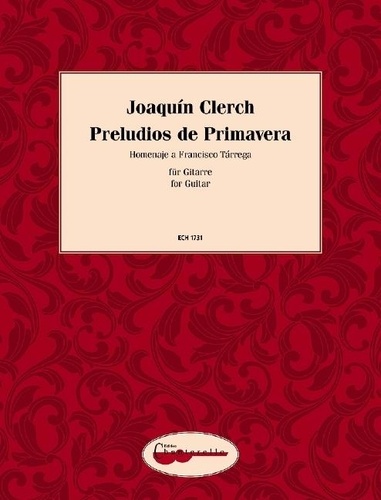 Joaquin Clerch - Preludios de Primavera - Homenaje a Francisco Tárrega. guitar..
