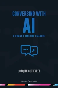 Conversing with AI - A Human &amp; Machine Dialogue
