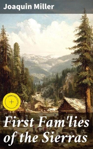 First Fam'lies of the Sierras