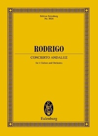 Joaquín Rodrigo - Eulenburg Miniature Scores  : Concierto andaluz - 4 guitars and orchestra. Partition d'étude..