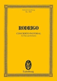 Joaquín Rodrigo - Eulenburg Miniature Scores  : Concierto pastoral - flute and orchestra. Partition d'étude..