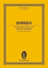 Joaquín Rodrigo - Eulenburg Miniature Scores  : Fantasía para un gentilhombre - Guitar and Orchestra. Partition d'étude..