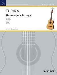 Joaquín Turina - Edition Schott  : Homenaje a Tárrega - Urtext. op. 69. guitar..