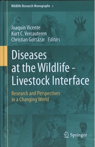 Joaquín Vicente et Kurt C. Vercauteren - Diseases at the Wildlife - Livestock Interface - Research and Perspectives in a Changing World.