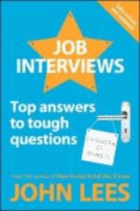 Job Interviews - Top Answers to Tough Questions.
