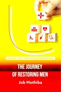 The Journey Of Restoring Men
