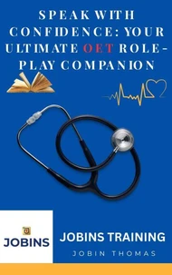 Speak With Confidence : Your Ultimate OET Role Play Companion