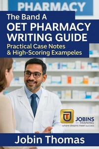 The Band A OET Pharmacy Writing Guide: Practical Case Notes & High-Scoring Examples