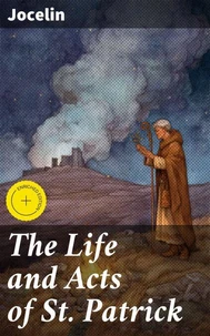 The Life and Acts of St. Patrick