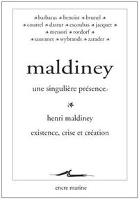 Jocelyn Benoist - Maldiney, une singulière présence - Henri Maldiney, existence, crise et création.