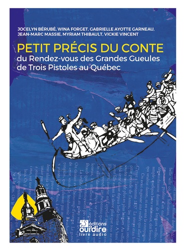 Jocelyn Bérubé et Wina Forget - Petit précis du conte - Du Rendez-vous des Grandes Gueules de Trois-Pistoles au Québec.