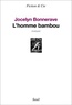 Jocelyn Bonnerave - L'homme bambou.