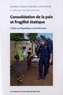 Jocelyn Coulon et Damien Larramendy - Consolidation de la paix et fragilité étatique - L'ONU en République centrafricaine.