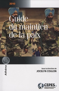 Jocelyn Coulon - Guide du maintien de la paix.