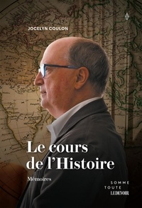 Jocelyn Coulon - Le cours de l'Histoire - Mémoires.