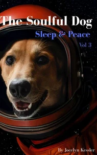 The Soulful Dog: Sleep & Peace Vol 3