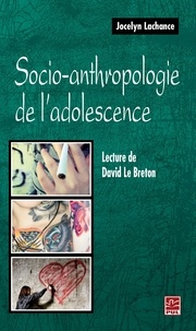 Jocelyn Lachance - Socio-anthropologie de l'adolescence - Lecture de David Le Breton.
