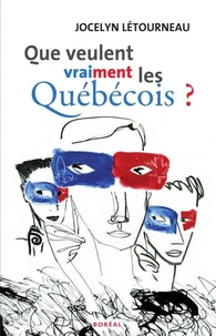 Que veulent vraiment les Quebecois?