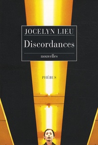 Jocelyn Lieu - Discordances.