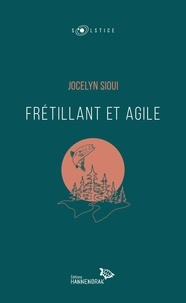 Jocelyn Sioui - Fretillant et agile.