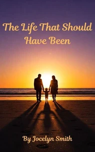 How Life Should Have Been